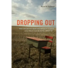Dropping Out: Why Students Drop Out of High School and What Can Be Done about It