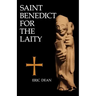 Saint Benedict for the Laity