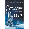 Snow is not the Time