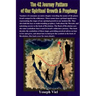 The 42 Journeys of our Spiritual Growth and Prophecy