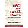 TVA and the Grass Roots: A Study of Politics and Organization