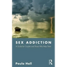Sex Addiction: A Guide for Couples and Those Who Help Them