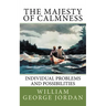 The Majesty of Calmness: Individual Problems and Possibilities