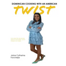 Dominican Cooking With An American Twist
