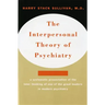Interpersonal Theory of Psychiatry the Interpersonal Theory of Psychiatry