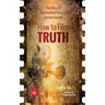 How to Film Truth: The Story of Documentary Film as a Spiritual Journey