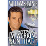 I'm Working on That: A Trek from Science Fiction to Science Fact