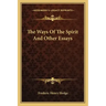 The Ways of the Spirit and Other Essays
