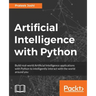 Artificial Intelligence with Python: A Comprehensive Guide to Building Intelligent Apps for Python Beginners and Developers