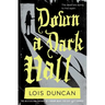 Down a Dark Hall