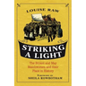 Striking a Light: The Bryant and May Matchwomen and Their Place in History