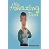 My Amazing Dad