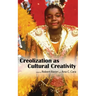 Creolization as Cultural Creativity