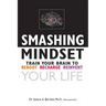 Smashing Mindset: Train your brain to reboot, recharge, reinvent your life