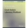 Circuit Analysis Laboratory Workbook