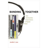 Banding Together: How Communities Create Genres in Popular Music
