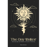 The Day Walker: Balancing Light and Shadow on the Path to Awakening