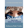 A Portrait of the Bride: Rebekah