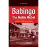 Babingo: The Noble Rebel
