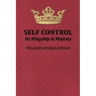 Self-Control Its Kingship and Majesty