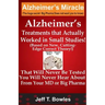 Alzheimer's Treatments That Actually Worked In Small Studies! (Based On New, Cutting-Edge, Correct Theory!) That Will Never Be Tested & You Will Never