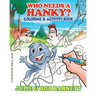 Who Needs a Hanky Coloring and Activity Book