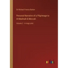 Personal Narrative of a Pilgrimage to Al-Madinah & Meccah: Volume 2 - in large print