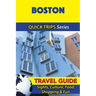 Boston Travel Guide (Quick Trips Series): Sights, Culture, Food, Shopping & Fun