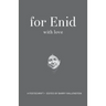 For Enid with Love: A Festchrift