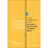 Scaling Global Change: A Social Entrepreneur's Guide to Surviving the Start-Up Phase and Driving Impact