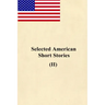 Selected American Short Stories (II)