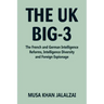 The UK Big-3: The French and German Intelligence Reforms, Intelligence Diversity and Foreign Espionage