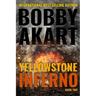 Yellowstone: Inferno: A Survival Thriller
