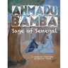 Ahmadu Bamba: Sage of Senegal