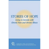 Stories of Hope: Living in Serenity with Chronic Pain and Chronic Illness