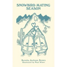 Snowbird Mating Season