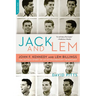 Jack and Lem: John F. Kennedy and Lem Billings: The Untold Story of an Extraordinary Friendship