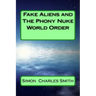 Fake Aliens and The Phony Nuke World Order