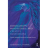 Dissociation, Mindfulness, and Creative Meditations: Trauma-Informed Practices to Facilitate Growth