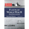 Fleets of World War II (revised edition): Design History and Analysis for Every Ship of Every Navy
