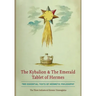 The Kybalion & The Emerald Tablet of Hermes: Two Essential Texts of Hermetic Philosophy