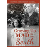 Growing Up Mad in the South: Stories, Poems, and Other Aberrations