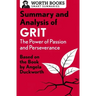Summary and Analysis of Grit: The Power of Passion and Perseverance: Based on the Book by Angela Duckworth