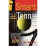 Smart Tennis: How to Play and Win the Mental Game