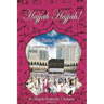 Hajjah Hajjah 2nd Edition: A Sisters Guide to completing the Hajj and Umrah
