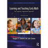 Learning and Teaching Early Math: The Learning Trajectories Approach