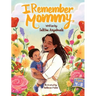 I Remember Mommy