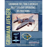 Grumman TBF / TBM-3 Avenger Pilot's Flight Operating Instructions