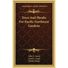 Trees And Shrubs For Pacific Northwest Gardens