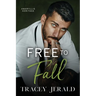Free to Fall: A Single Dad, Close Proximity, Small Town Romance
